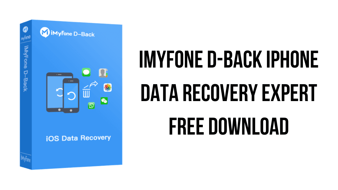 IMyFone D-Back 9.1.4.5 Free Download